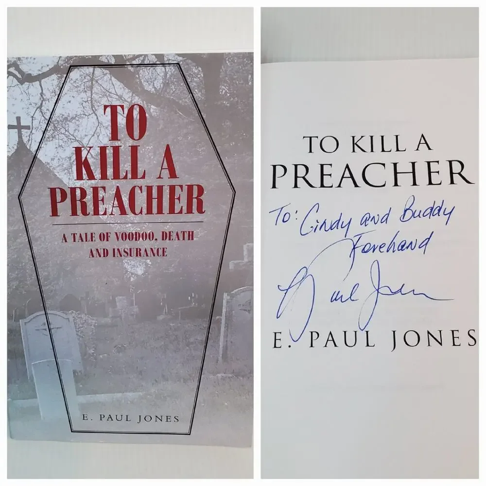 SIGNED To Kill a Preacher : A Tale of Voodoo, Death and Insurance E. Paul Jones